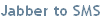 Jabber to SMS